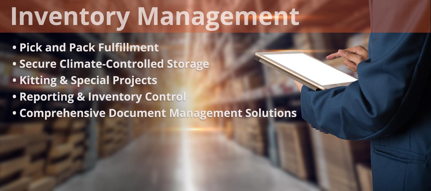 Inventory Management: Pick & Pack fulfillment, Document Management Solutions, Reporting & Inventory Control